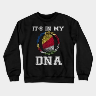 Seychelles  It's In My DNA - Gift for Seychellois From Seychelles Crewneck Sweatshirt